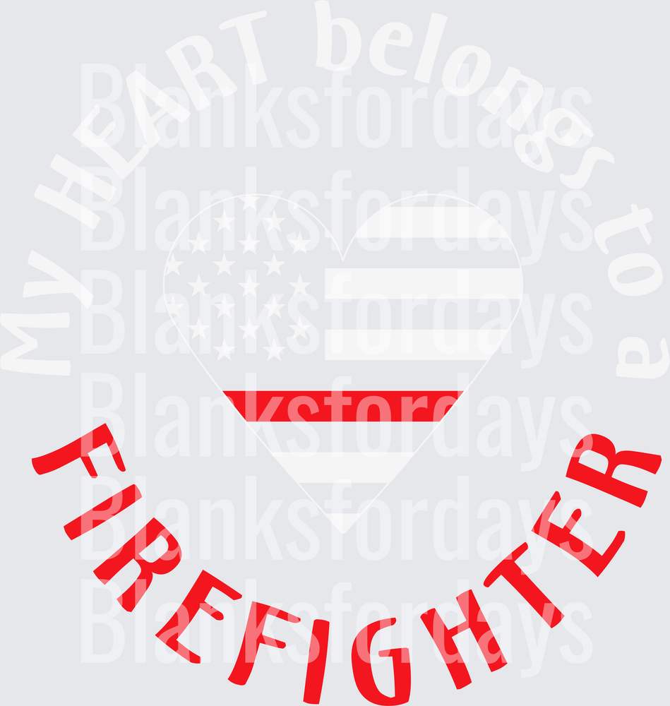 My Heart Belongs To A Firefighter Thin Red Line Flag Heart (DTF)