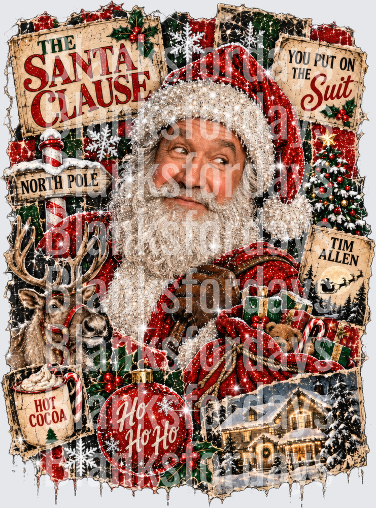 The Santa Clause Tim Allen You Put On The Suit Christmas (DTF)