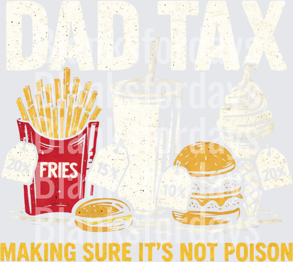 Dad Tax Making Sure It's Not Poison Fast Food Funny Dad (DTF)