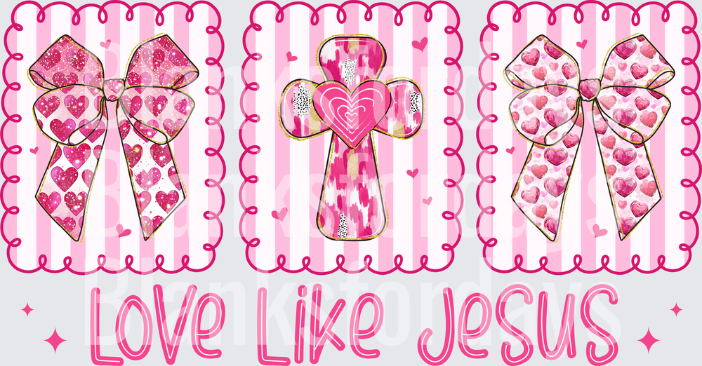 Love Like Jesus Pink Bows Cross Valentine Hearts Design (DTF)