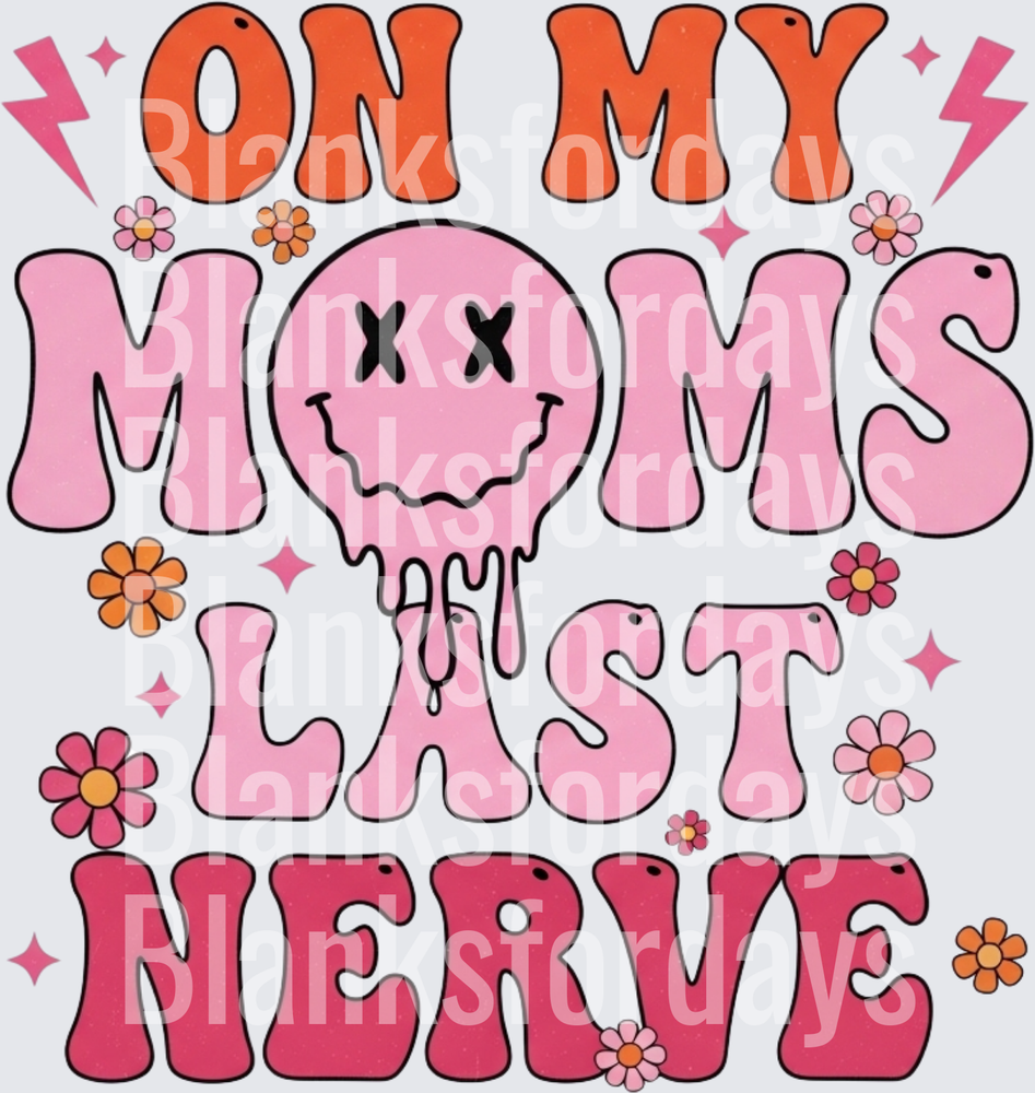 On My Moms Last Nerve Retro Smiley Face Floral Design (DTF)