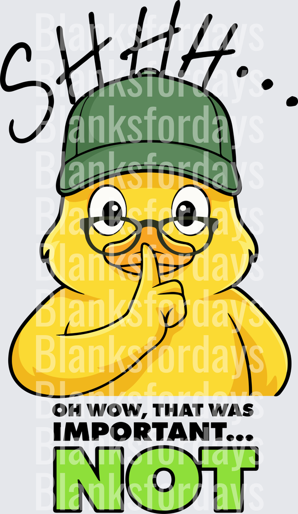 Shhh Funny Yellow Duck Glasses Cap Oh Wow That Was Important Not (DTF)