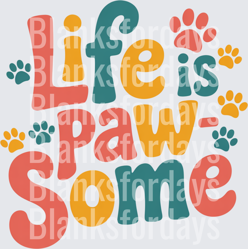 Life Is Paw-Some Colorful Retro Pet Paw Print Design (DTF)