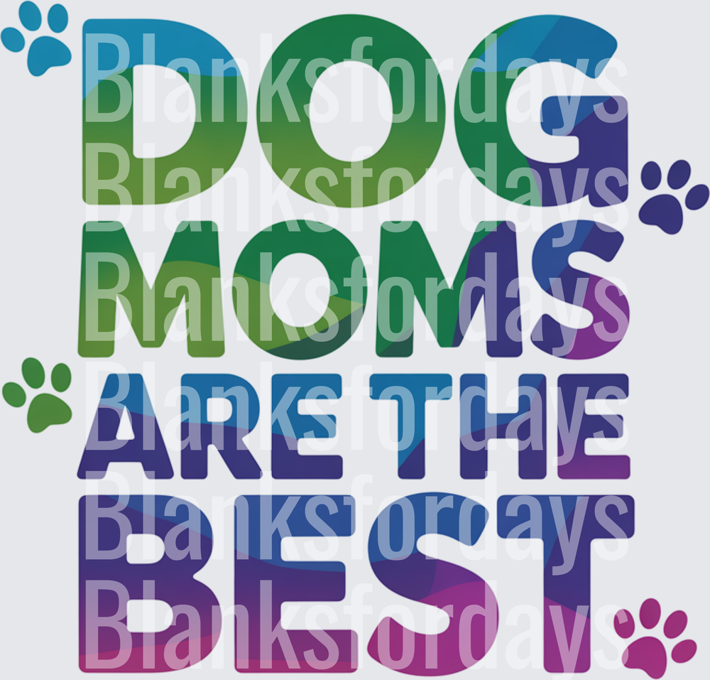 Dog Moms Are The Best Colorful Paw Print Typography (DTF)