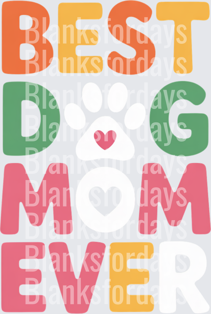 Best Dog Mom Ever Paw Print Heart Colorful Typography (DTF)