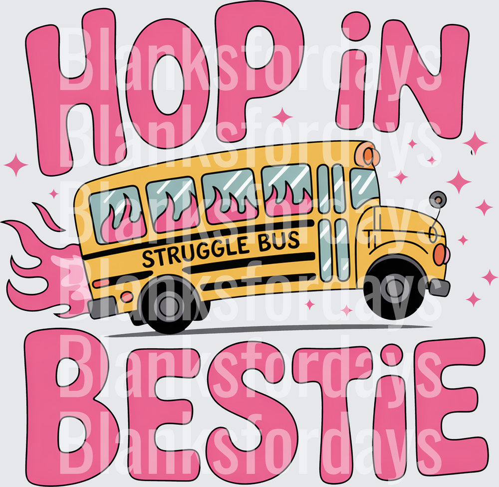 Hop In Bestie Struggle Bus Flaming School Bus Pink (DTF)
