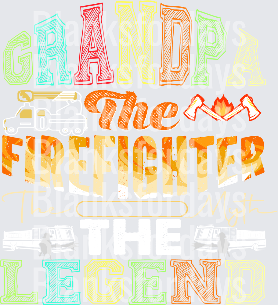 Grandpa The Firefighter The Legend Fire Axes Truck Design (DTF)