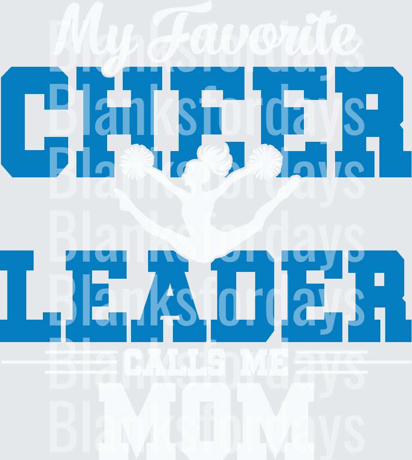 My Favorite Cheerleader Calls Me Mom Blue Cheer Mom (DTF)