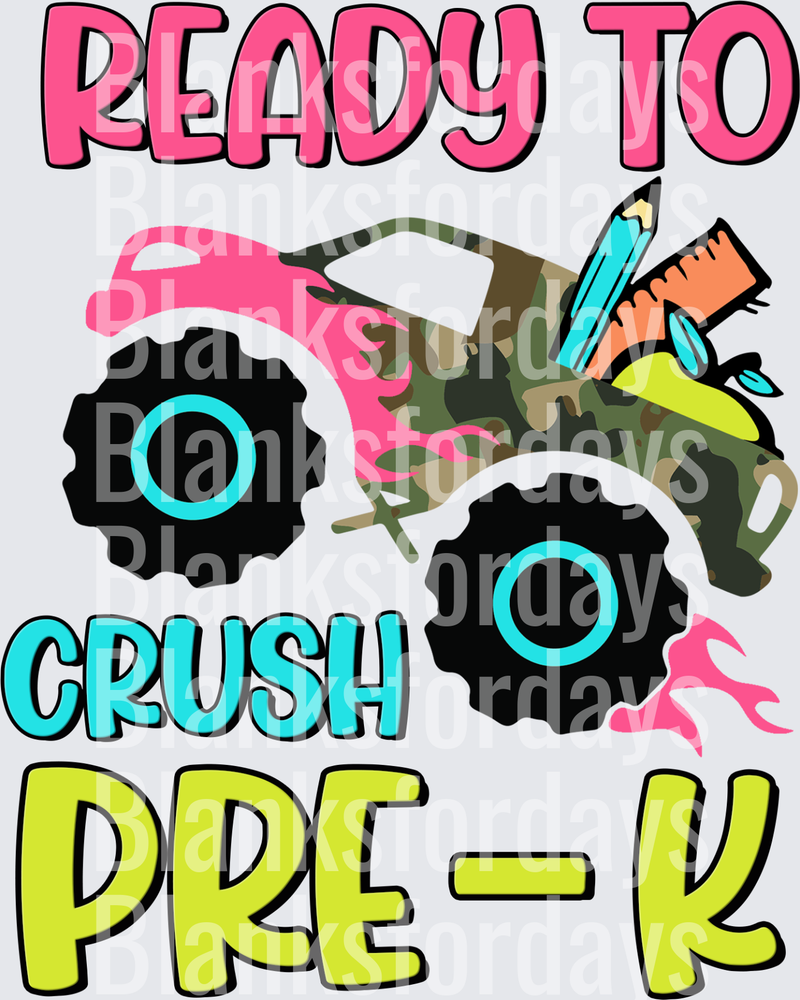 Ready To Crush Pre-K Monster Truck School Supplies Girls (DTF)