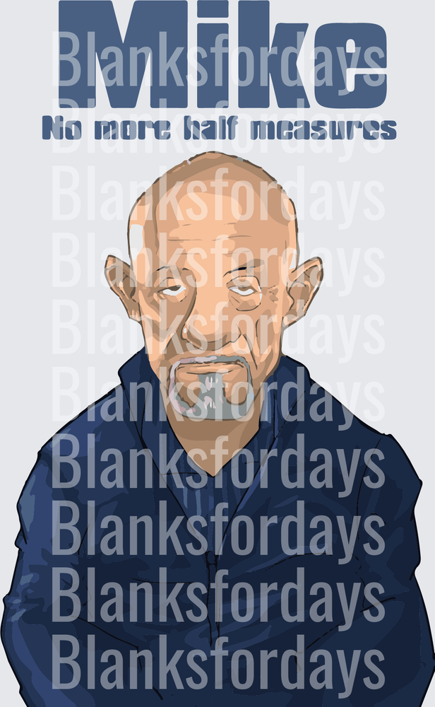 Mike Ehrmantraut No More Half Measures Breaking Bad (DTF)