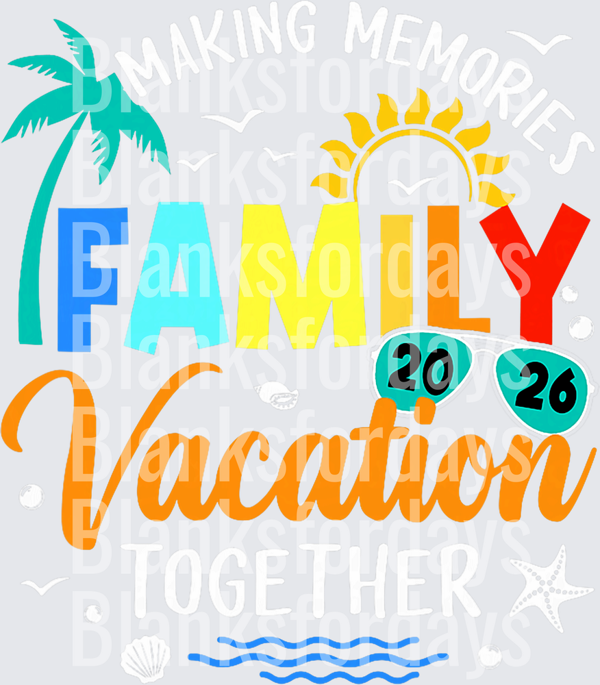 Making Memories Family Vacation Together 2026 Beach (DTF)