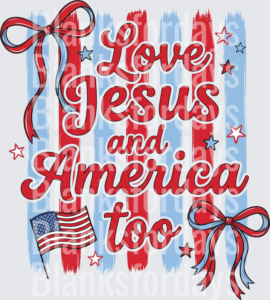 Love Jesus and America Too Patriotic Coquette Bow Flag (DTF)