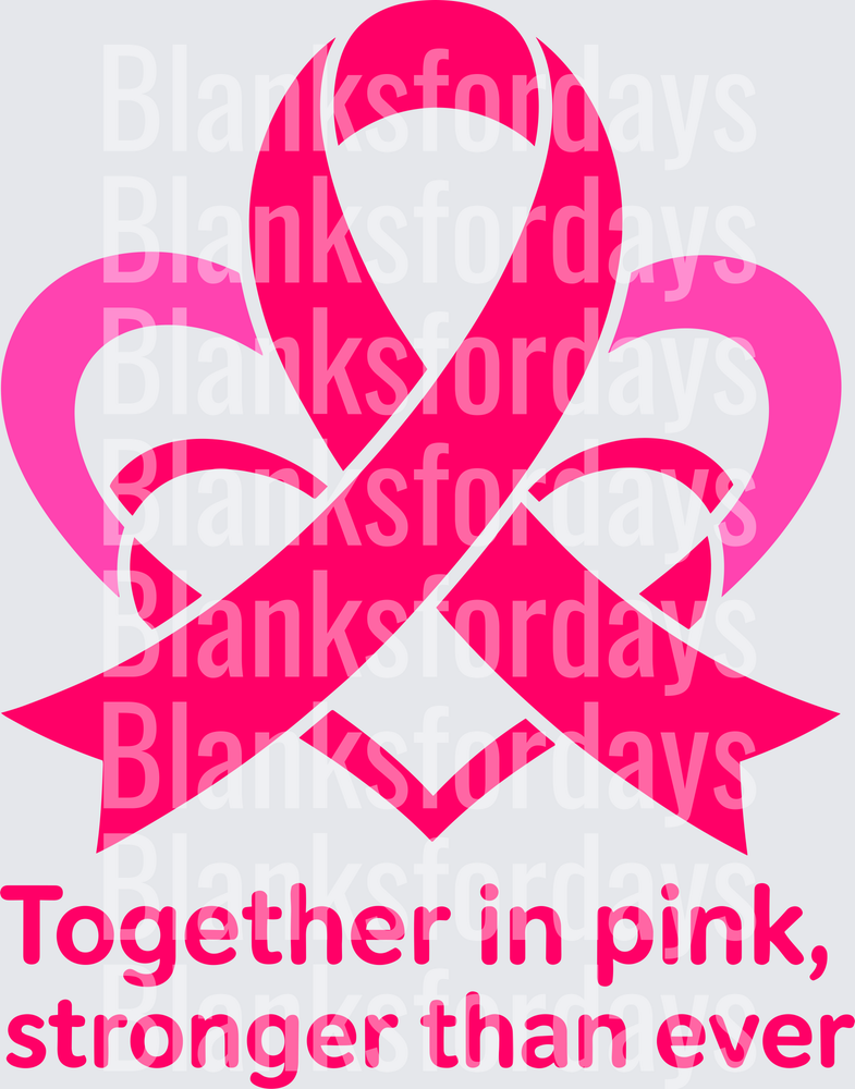 Together In Pink Stronger Than Ever Breast Cancer Ribbon Heart (DTF)