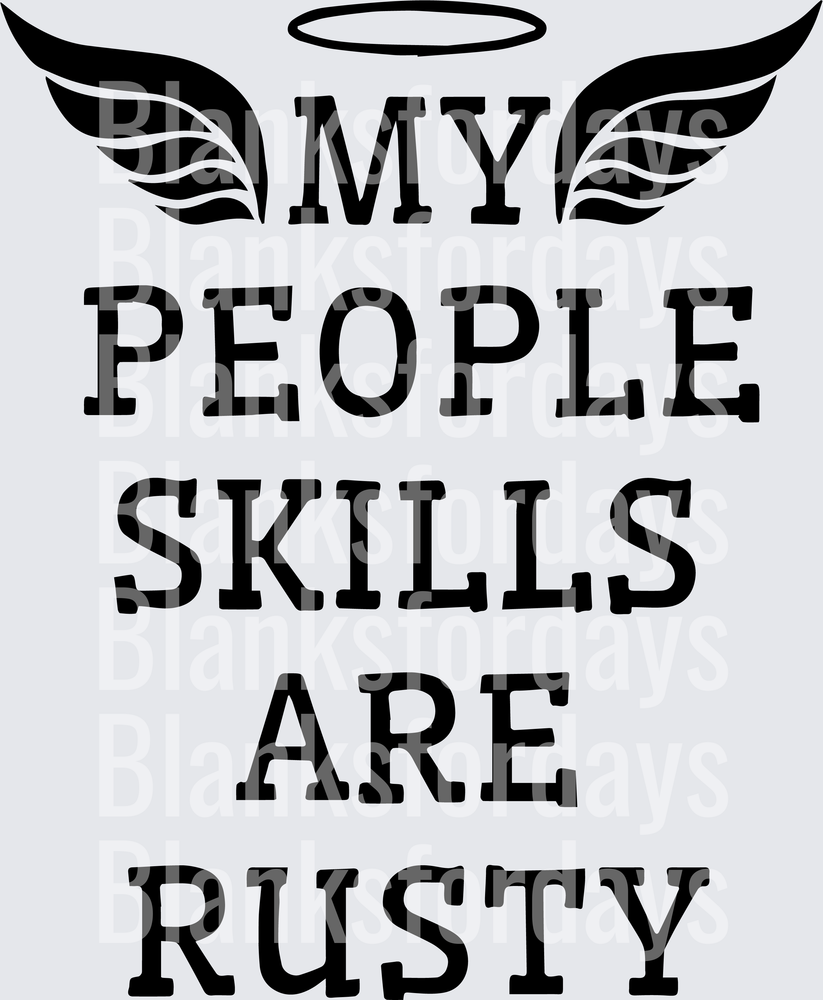 My People Skills Are Rusty Angel Wings Halo Funny Quote (DTF)
