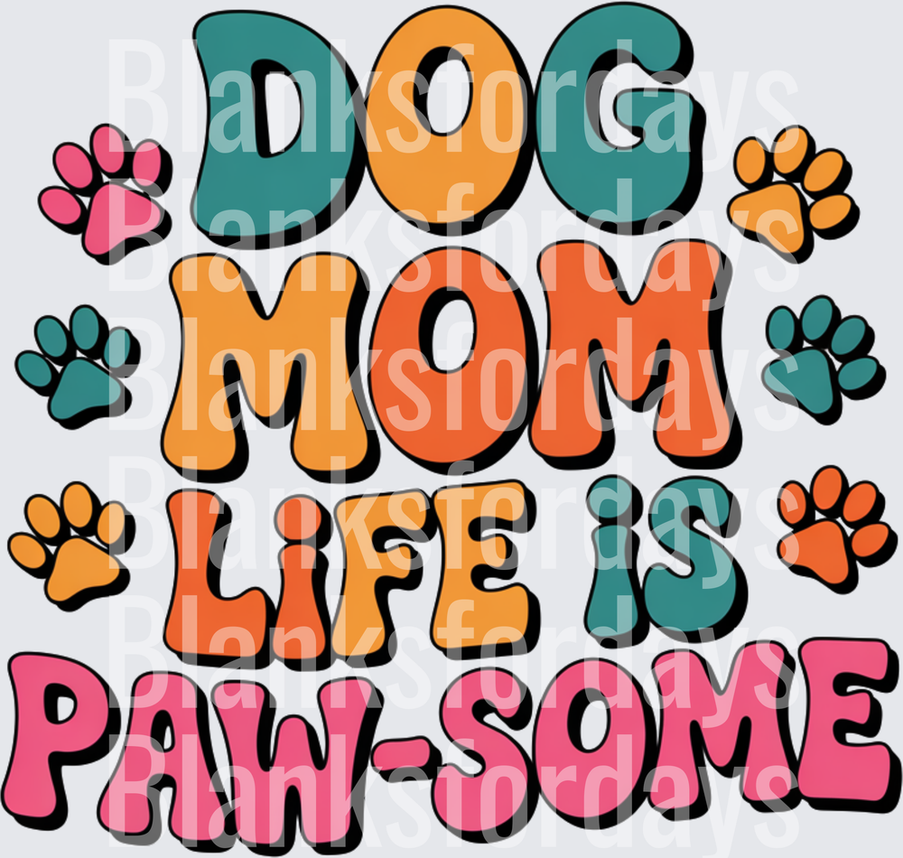 Dog Mom Life Is Paw-Some Colorful Retro Paw Print Design (DTF)