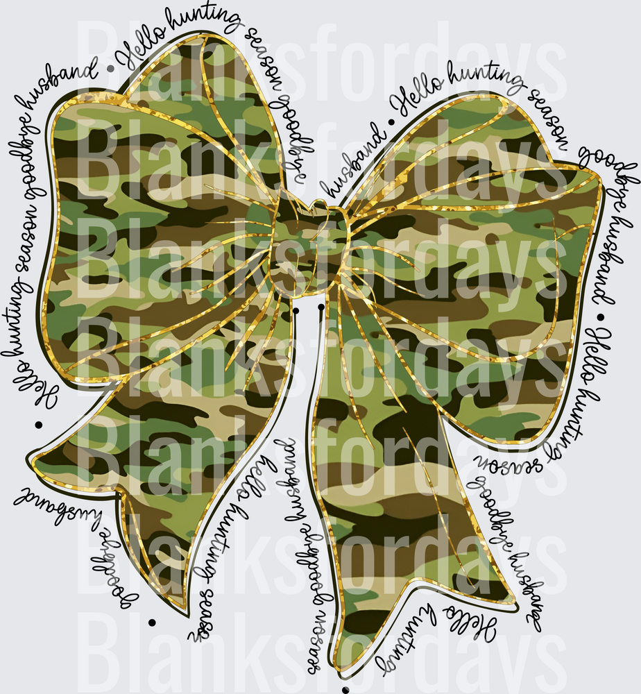 Hello Hunting Season Goodbye Husband Camo Bow (DTF)