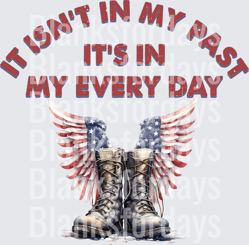 It Isn't In My Past It's In My Every Day Military Boots with American Flag Wings (DTF)