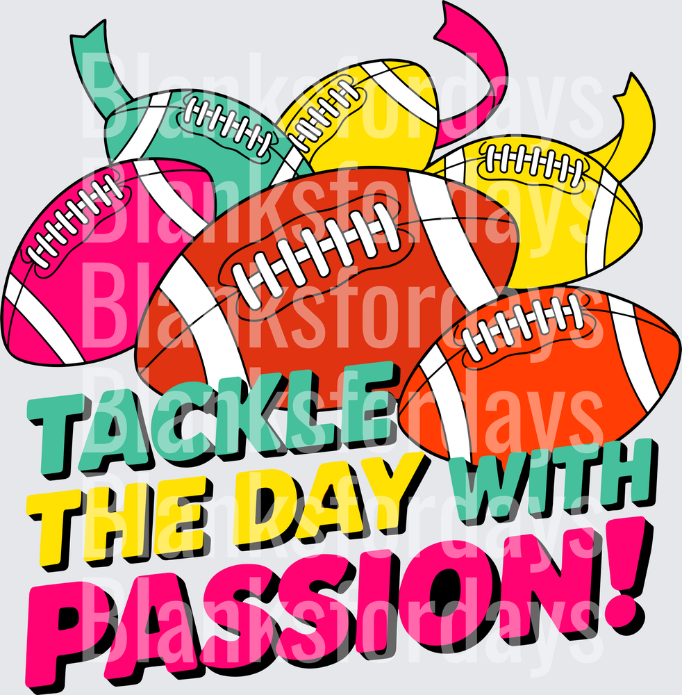 Tackle The Day With Passion Colorful Football Pile (DTF)
