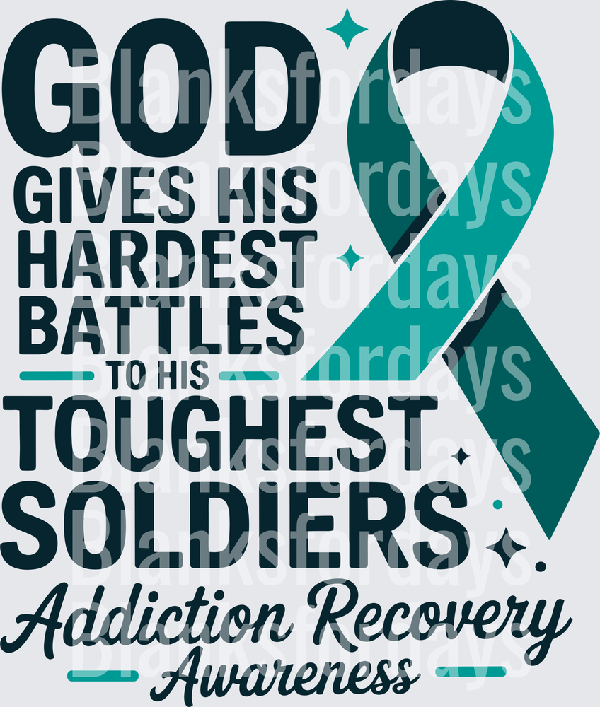 God Gives His Hardest Battles Addiction Recovery Awareness Teal Ribbon (DTF)