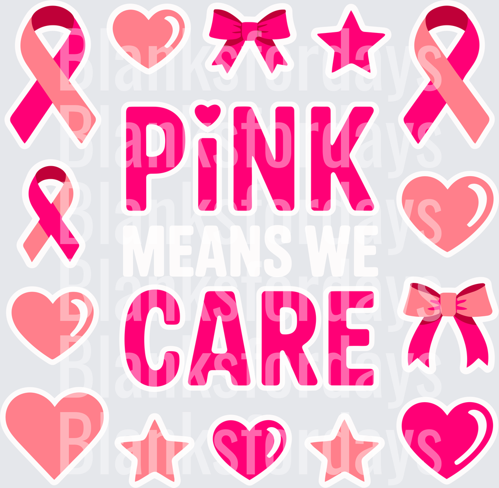 Pink Means We Care Breast Cancer Awareness Ribbon Heart Design (DTF)
