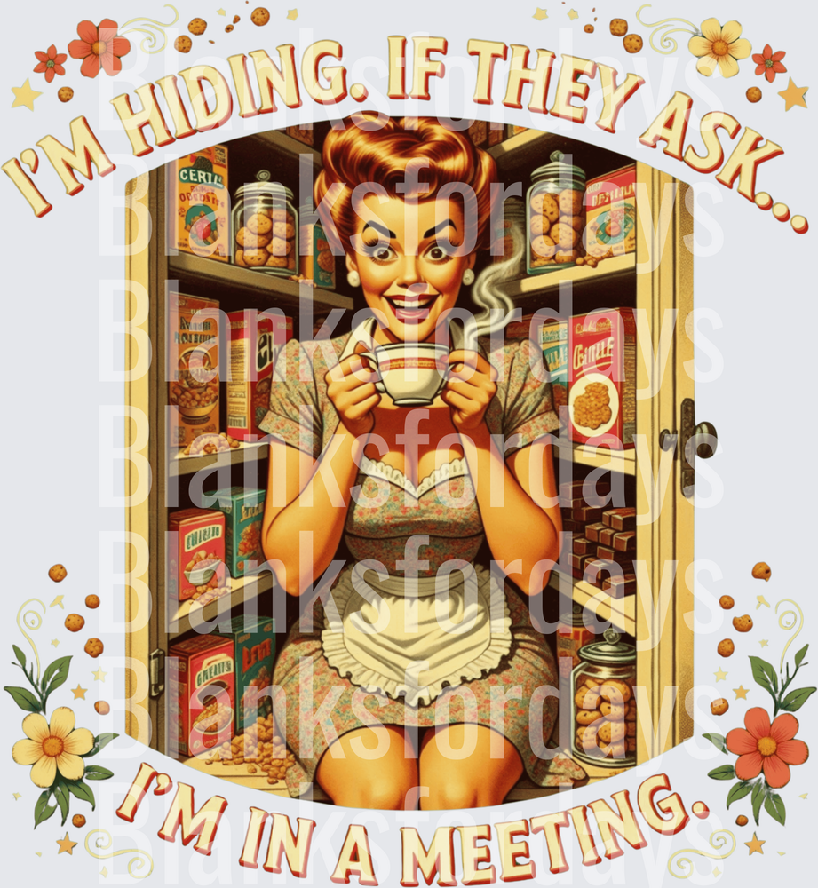 Retro Housewife Hiding In Pantry I'm In A Meeting (DTF)