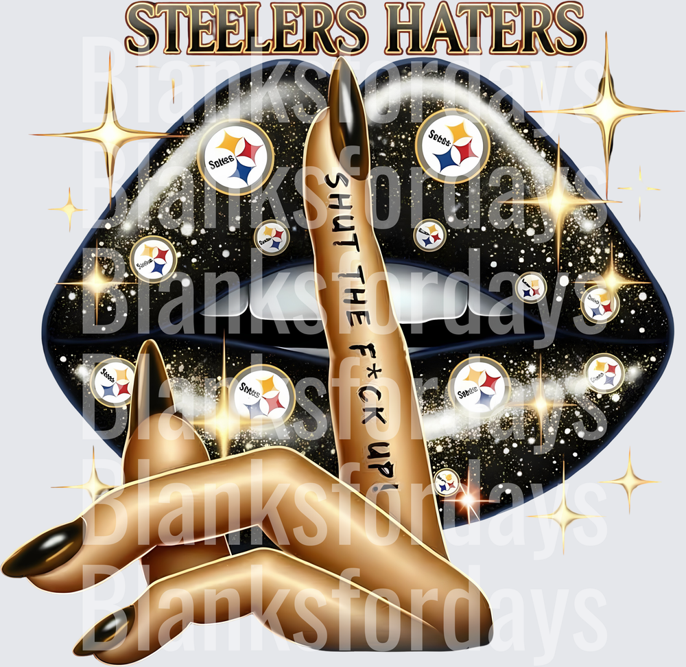 Steelers Haters Shut The F*ck Up Glam Lips Gold Finger (DTF)