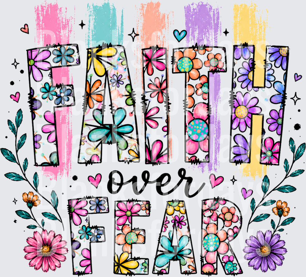 Faith Over Fear Floral Colorful Brush Stroke Inspirational (DTF)