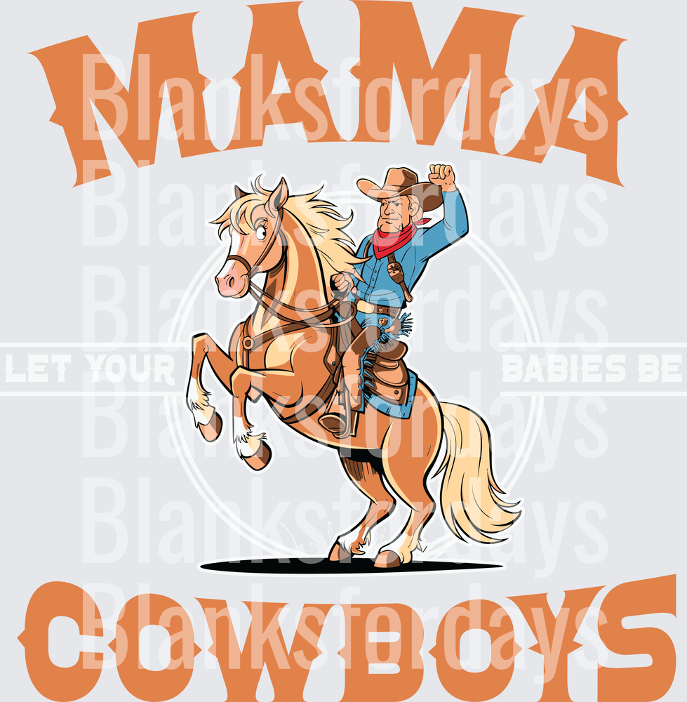 Mama Let Your Babies Be Cowboys Rodeo Rider Rearing Horse (DTF)