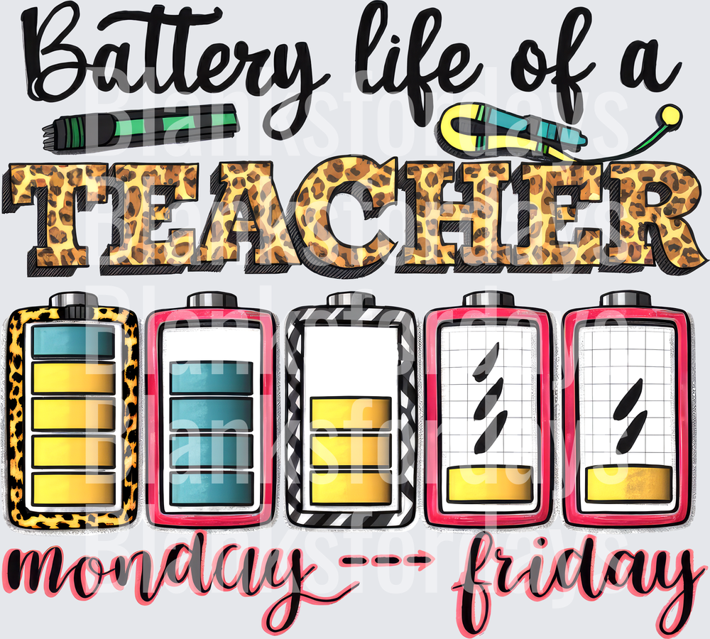 Battery Life of a Teacher Monday to Friday Draining Batteries (DTF)
