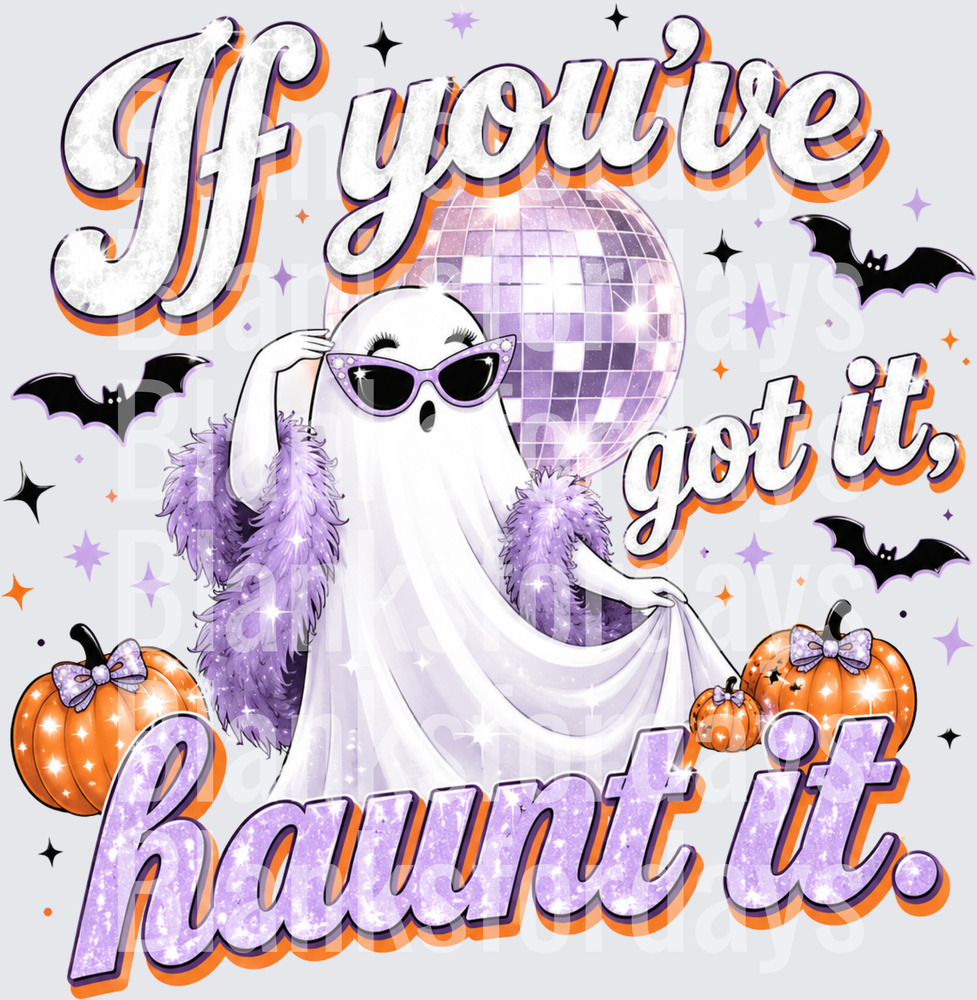 If You've Got It Haunt It Disco Ghost Halloween (DTF)