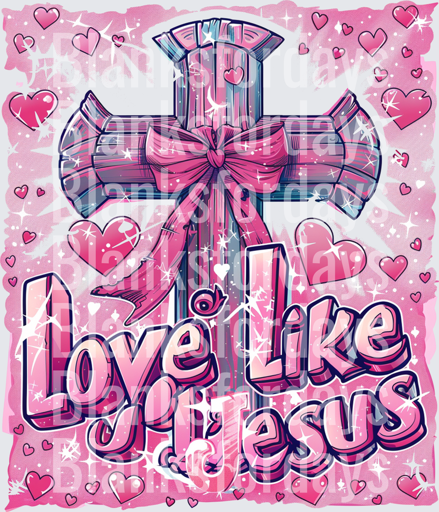 Love Like Jesus Pink Cross Bow Hearts Sparkle Christian (DTF)