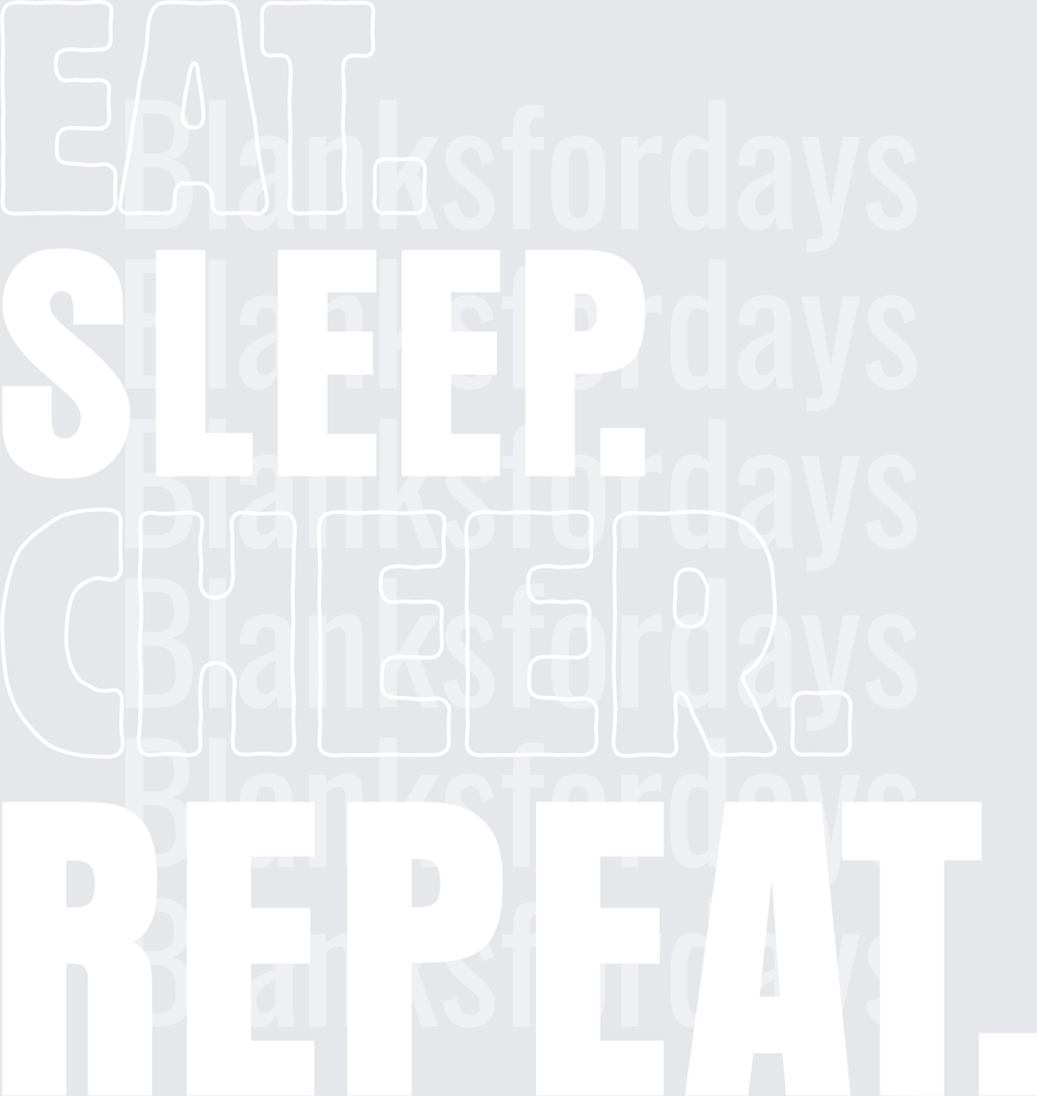 Eat Sleep Cheer Repeat Bold White Typography (DTF)