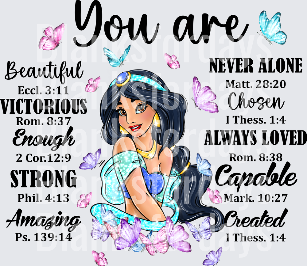 Princess Jasmine You Are Beautiful Strong Bible Verse Butterflies (DTF)