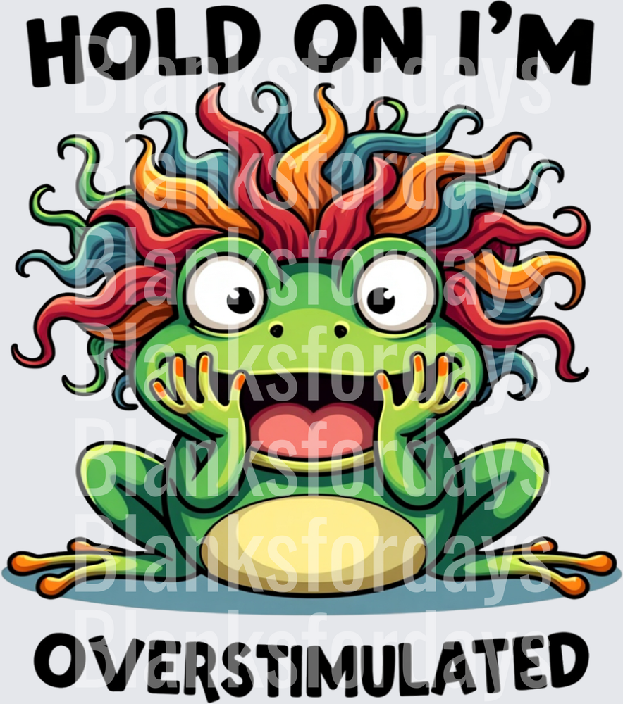 Hold On I'm Overstimulated Crazy Hair Frog (DTF)