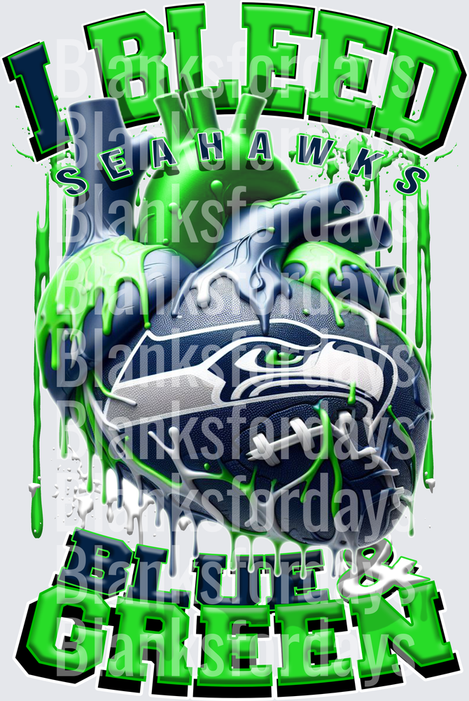I Bleed Seahawks Blue & Green Dripping Heart Football (DTF)