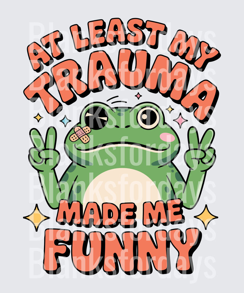 At Least My Trauma Made Me Funny Frog Peace Signs (DTF)
