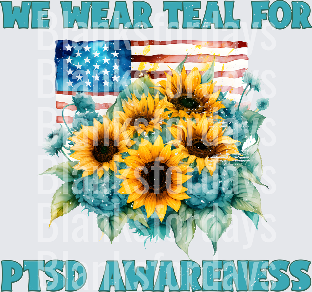 We Wear Teal For PTSD Awareness Sunflowers American Flag (DTF)