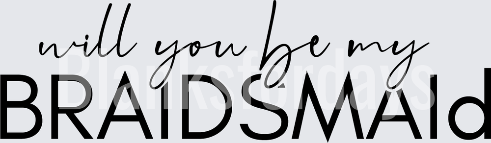 Will You Be My BRAIDSMAId Hair Stylist Wedding Proposal (DTF)