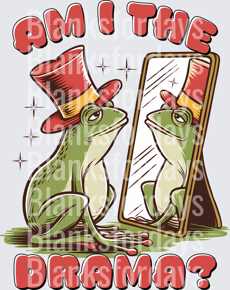 Am I The Drama Frog Looking In Mirror Funny Saying (DTF)