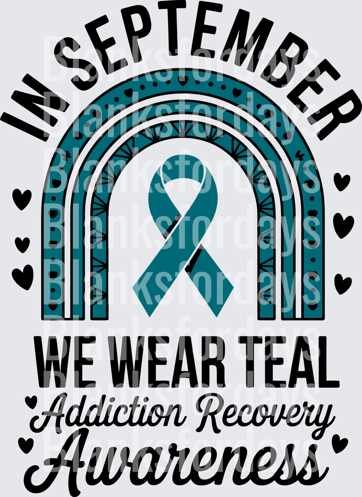 In September We Wear Teal Addiction Recovery Awareness Rainbow Ribbon (DTF)