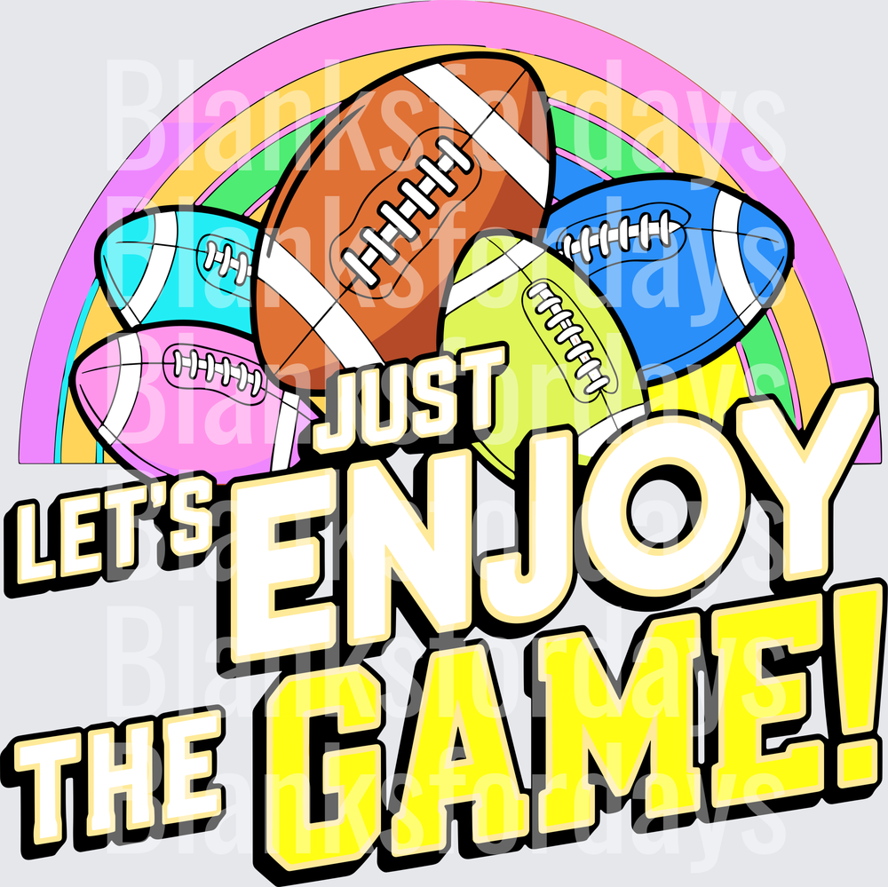 Let's Just Enjoy The Game Colorful Football Rainbow (DTF)