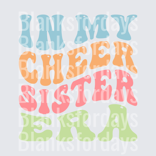 In My Cheer Sister Era Retro Wavy Groovy Colorful Text (DTF)