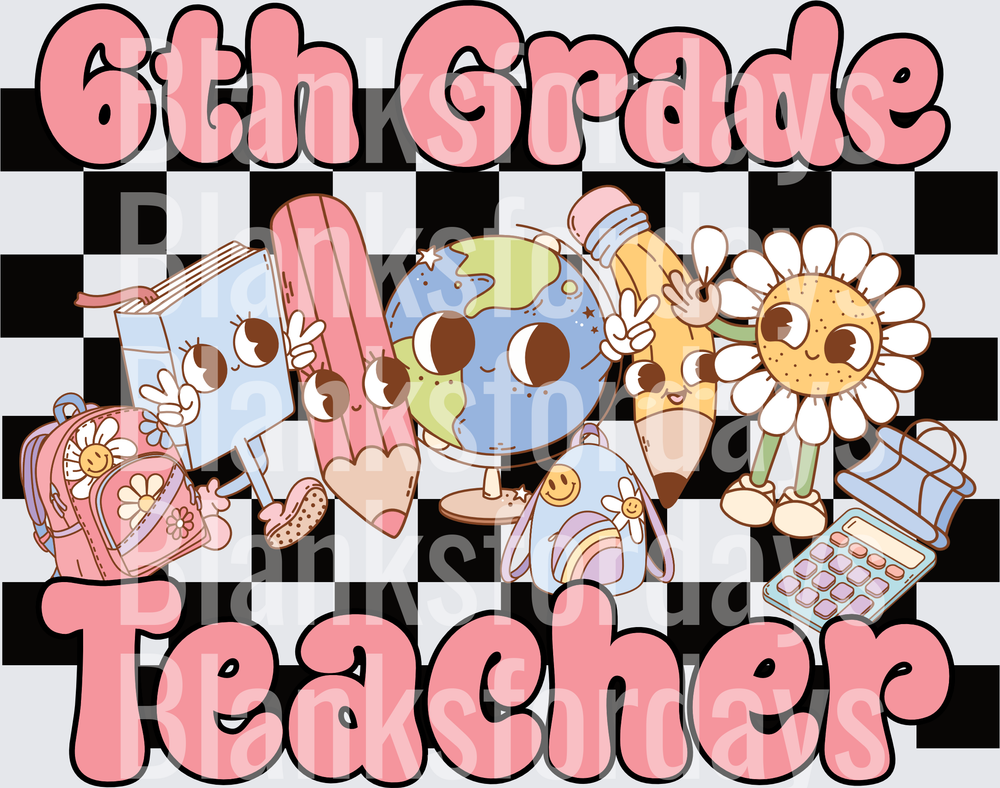 6th Grade Teacher Retro Groovy Kawaii School Supplies (DTF)