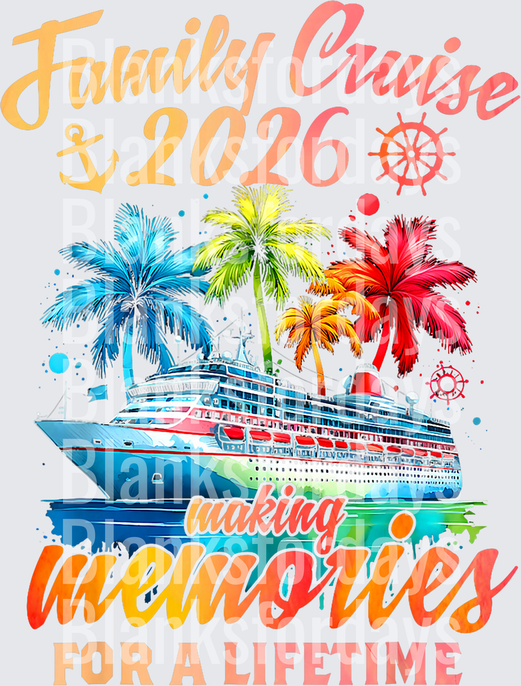 Family Cruise 2026 Making Memories For A Lifetime (DTF)