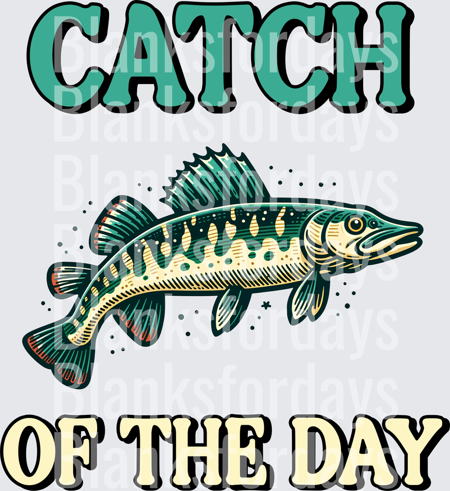 Catch Of The Day Pike Fish Fishing Graphic Design (DTF)