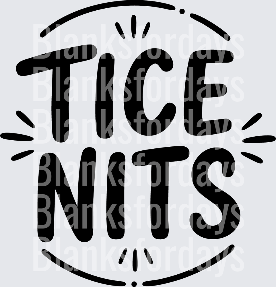 Tice Nits Bold Starburst Circle Typography Design (DTF)