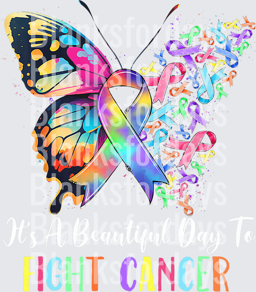 It's A Beautiful Day To Fight Cancer Butterfly Ribbon (DTF)