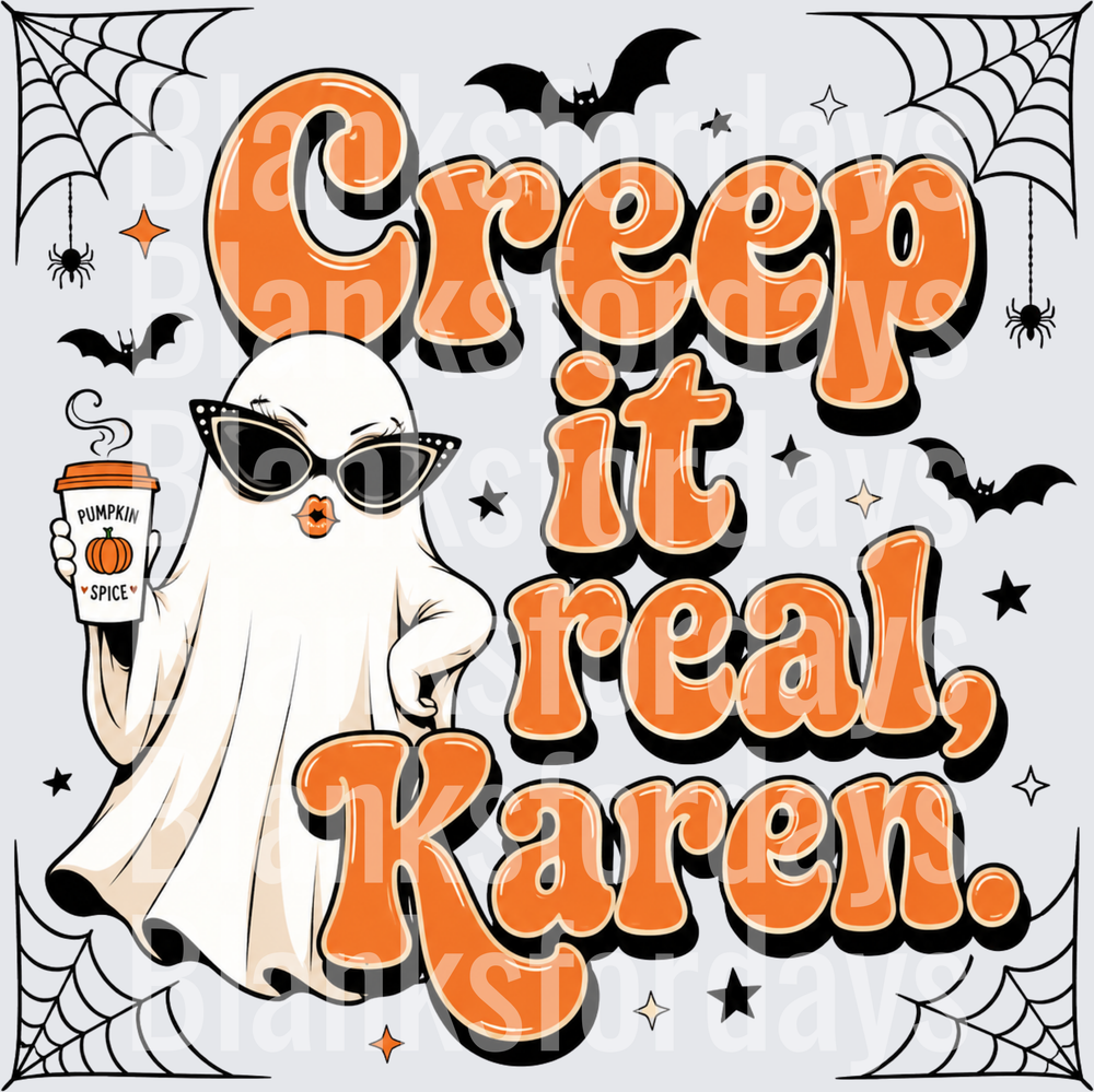 Creep It Real Karen Sassy Ghost Pumpkin Spice Halloween (DTF)