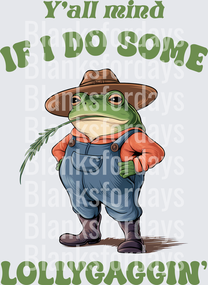 Y'all Mind If I Do Some Lollygaggin' Farmer Frog (DTF)