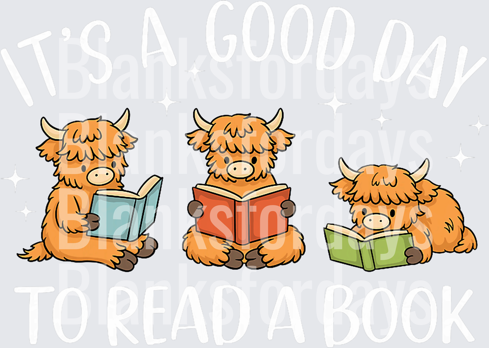 It's A Good Day To Read A Book Cute Highland Cows (DTF)